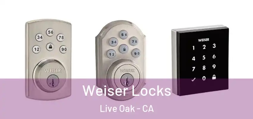  Weiser Locks Live Oak - CA